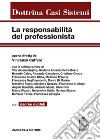 La responsabilità del professionista. Con aggiornamento online libro di Cuffaro V. (cur.)