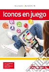 Iconos en juego. Per la Scuola media. Con Contenuto digitale (fornito elettronicamente) libro