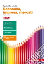 Economia, impresa, mercati. Manuale di economia po libro