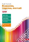 Economia, impresa, mercati. Manuale di economia po libro