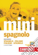 Il mini di spagnolo. Dizionario spagnolo-italiano, italiano-spagnolo. Con Contenuto digitale (fornito elettronicamente) libro