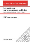 Le società a partecipazione pubblica. Commentario tematico ai d.lgs. 175/2016 e 100/2017. Volume unico libro