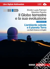 Il Globo terrestre e la sua evoluzione. Con Earth  libro