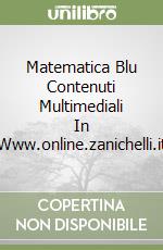 Matematica Blu Contenuti Multimediali In Www.online.zanichelli.it libro