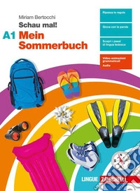 Schau mal! Mein Sommerbuch. Per le Scuole superiori. Vol. A1
