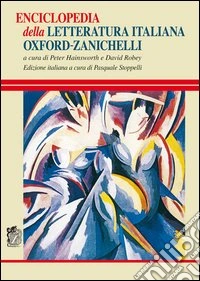 Enciclopedia della letteratura italiana Oxford-Zanichelli libro