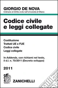 Codice civile e leggi collegate 2011. Costituzione, Trattati UE e FUE, Codice civile, leggi collegate libro