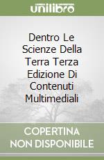 Dentro Le Scienze Della Terra Terza Edizione Di Contenuti Multimediali libro