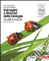 IMMAGINI E ITINERARI DELLA BIOLOGIA (con e-book)