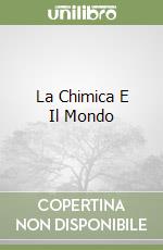 La Chimica E Il Mondo libro
