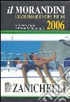 Il Morandini. Dizionario dei film 2006. Con CD-ROM libro