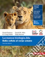 Nuova biologia.blu. Dalla cellula al corpo umano. Per le Scuole superiori. Con e-book. Con espansione online (La) libro