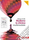 Studiamo la chimica. Per le Scuole superiori. Con DVD-ROM. Con espansione online libro