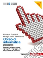 Corso di informatica. Per le Scuole superiori. Con libro