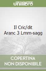 Il Cric/dit Aranc 3 Lmm-sagg libro