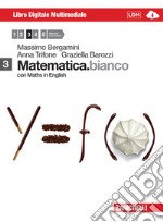 Matematica. Bianco. Vol. 3. con ebook e Maths in English + CD