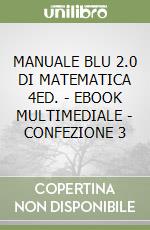 MANUALE BLU 2.0 DI MATEMATICA 4ED. - EBOOK MULTIMEDIALE - CONFEZIONE 3 libro