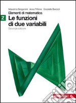 Elementi di matematica. Modulo Z verde: Funzioni in due variabili. Per le Scuole superiori. Con espansione online libro