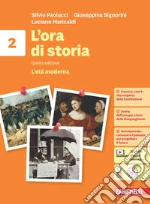 Ora di storia. Con Atlante storico. Per la Scuola media. Con espansione online (L'). Vol. 2: L' età moderna libro