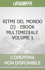 RITMI DEL MONDO (I) - EBOOK MULTIMEDIALE VOLUME 1 libro