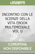 INCONTRO CON LE SCIENZE DELLA VITA  EBOOK MULTIMEDIALE VOL  U libro