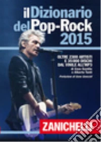 Il Dizionario del Pop-Rock 2015. Con aggiornamento libro