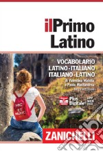 Il primo latino. Vocabolario latino-italiano, italiano-latino. Con DVD-ROM