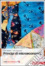 Principi di microeconomia. Con Contenuto digitale (fornito elettronicamente) libro