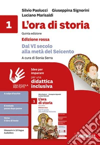 ORA DI STORIA (L') 5ED. - IDEE PER IMPARARE VOLUME 1 libro