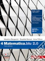 Matematica blu 2.0. Per le Scuole superiori. Con e-book. Con espansione online. Vol. 4 libro usato