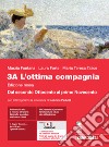 Ottima compagnia. Ediz. rossa. Per le Scuole superiori. Con e-book. Con espansione online (L'). Vol. 3A: Dal secondo Ottocento al primo Novecento libro di Fontana Marzia Forte Laura Talice Maria Teresa