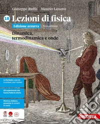 Lezioni di fisica. Ediz. azzurra. Per le Scuole superiori. Vol. 1B: Dinamica, termodinamica e onde