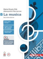 Musica. Per le Scuole superiori. Con espansione online (La). Vol. B