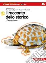 Il racconto dello storico. Per la Scuola media. Co libro