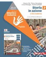 Storia in azione. Idee per imparare. Per la Scuola media. Vol. 2: L' età moderna libro