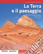 La Terra e il paesaggio (Dinamiche della geosfera + pdf scaricabile) libro