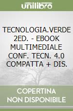 TECNOLOGIA.VERDE  2ED. - EBOOK MULTIMEDIALE CONF. TECN. 4.0 COMPATTA + DIS. libro