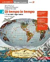 Di tempo in tempo. Idee per imparare. Per la Scuol libro