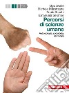 Percorsi di scienze umane. Per le Scuole superiori libro