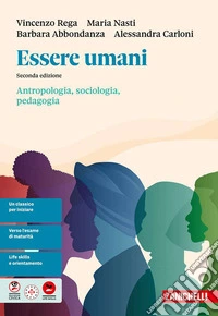 Essere umani. Sociologia, Antropologia e Pedagogia. Per la 5ª classe delle Scuole superiori