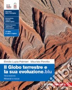 Globo terrestre e la sua evoluzione.blu. Con Minerali e rocce. Per le Scuole superiori. Con Contenuto digitale (fornito elettronicamente) (Il) libro