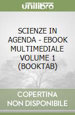 SCIENZE IN AGENDA - EBOOK MULTIMEDIALE VOLUME 1 (BOOKTAB)