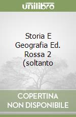 Storia E Geografia Ed. Rossa 2 (soltanto