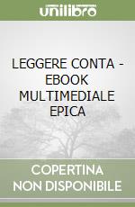 LEGGERE CONTA - EBOOK MULTIMEDIALE EPICA libro