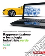 Rappresentazione e tecnologia industriale.verde. Volume AutoCAD. Per le Scuole superiori. Con e-book. Con espansione online libro