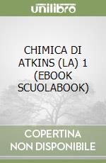 CHIMICA DI ATKINS (LA) 1 (EBOOK SCUOLABOOK) libro