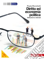 Diritto ed economia politica. Per le Scuole superi libro