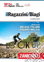 Il Ragazzini/Biagi Concise. Dizionario inglese-italiano. Italian-English dictionary. Plus digitale. Con Contenuto digitale (fornito elettronicamente) libro