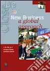 Close up on new business. A global approach. Per gli Ist. tecnici e professionali libro