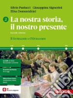 NOSTRA STORIA, IL NOSTRO PRESENTE (LA) 2ED. - VOLUME 2 (LDM) libro